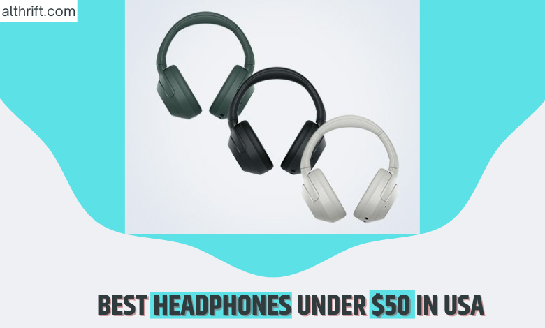 Best Headphones Under 50 dollars in USA